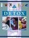 Planning a Detox (Mind, body, spirit)