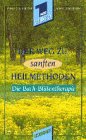 Der Weg zu sanften Heilmethoden: Die Bach-Bluetentherapie