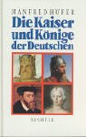 Die Kaiser und Könige der Deutschen.