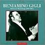 Beniamino Gigli: Historical Recordings 1927 - 1951