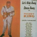 検索 : Let's Hide Away and Dance Away with Freddy King