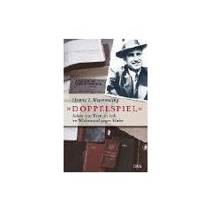 "Doppelspiel". Adam von Trott zu Solz im Widerstand gegen Hitler