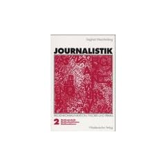 Journalistik, 3 Bde., Bd.2, Medientechnik, Medienfunktionen, Medienakteure