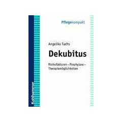 Dekubitus: Risikofaktoren - Prophylaxe - Therapiem�glichkeiten
