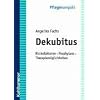 Dekubitus: Risikofaktoren - Prophylaxe - Therapiem�glichkeiten