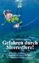 Gefahren durch Meerestiere: Erkennen - Sch�tzen - Helfen; Sicherheit an Strand und Meer f�r Wasserfans und Wassersportler! Sicherheit an Strand und Meer f�r Wasserfans und Wassersportler