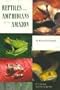 Reptiles and Amphibians of the Amazon: An Ecotourist's Guide