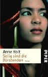 Selig sind die D&uuml;rstenden: Roman - Anne Holt