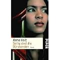 Selig sind die D�rstenden: Roman