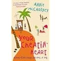 Your Cheatin' Heart: A Novel of Sex, Drugs and Rock 'n' Roll