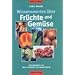 Wissenswertes �ber Fr�chte und Gem�se