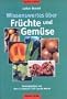 Wissenswertes �ber Fr�chte und Gem�se