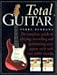 Total Guitar: The Complete Guide to Playing, Recording and Performing Every Guitar Style with Over 1000 Chords (Music Sales America)