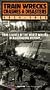 Train Wrecks, Crashes & Disasters, 1934 - 1955: True Stories Of The Worst Wrecks In Railroading History [VHS]