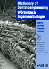 Dictionary of Soil Bioengineering / W&ouml;rterbuch Ingenieurbiologie: English/Deutsch/Francais/Italiano: English-German-French-Italian - Matthias Oplatka, Matthias Dietz, Yves Leuzinger, Les Reussilles, Fabio Palmeri, Lorenzo Dibona, Pierre-Andr&eacute; Frossard