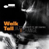 Walk Tall: A Tribute To Joe Zawinul