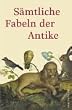 S�mtliche Fabeln der Antike