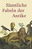 S&auml;mtliche Fabeln der Antike - Johannes Irmscher