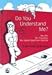 Do You Understand Me?: My Life, My Thoughts, My Autism Spectrum Disorder