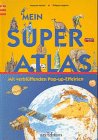 Mein Super- Atlas mit verbl�ffenden Pop-up- Effekten - Francois Michel