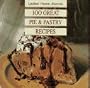 100 Great Pie & Pastry Recipes