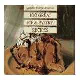 100 Great Pie & Pastry Recipes