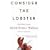 Consider the Lobster: Essays and Arguments