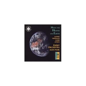 Music for Heaven and Earth by Mcphee, Freedman, Louie, and Aitken (Audio CD - 2001)