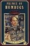 Prince of Humbugs: A Life of P. T. Barnum