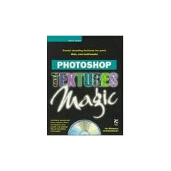 Photoshop Textures Magic, w. CD-ROM