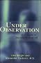 Under Observation: Life Inside a Psychiatric Hospital