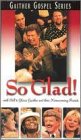 So Glad! [VHS]