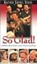 So Glad [VHS]