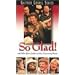 So Glad [VHS]