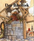 Produkt-Bild: Der Basilisk. Nach einer alten Sage neu erz&auml;hlt