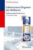 Hahnemanns Organon der Heilkunst: Kommentierte Ausgabe f�r die Praxis