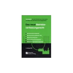 Das neue Betriebsverfassungsrecht