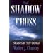 Shadow of the Cross: Studies in Self Denial
