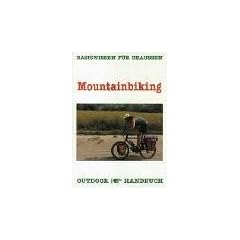 Outdoor Mountainbiking. Basiswissen f�r Draussen