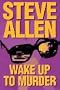 Wake Up To Murder