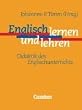 Englisch Lehren und Lernen. Didaktik des Englischunterrichts