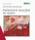 Die Kunst-Akademie. Expressive Malerei in Acryl Image of Die Kunst-Akademie. Expressive Malerei in Acryl