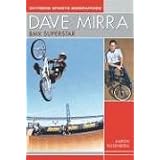 Dave Mirra: BMX Superstar (Extreme Sports Biographies) by Aaron Rosenberg