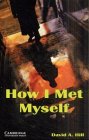 How I Met Myself