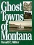 Ghost Towns of Montana