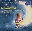 Traumland... CD: Sanfte Musik zum Tr�umen und Wohlf�hlen. Entspannungsmusik f�r Kinder