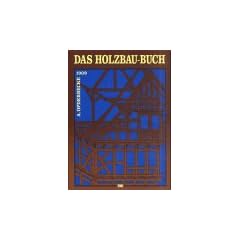Das Holzbau-Buch: F�r den Schulgebrauch und die Baupraxis