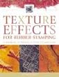 Texture Effects for Rubber Stamping: Featuring 37 Projects Plus Techniques
