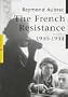 The French Resistance: 1940-1944 (Pocket Archives Series)