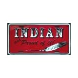 Indian and Proud of It License Plate by Dixie Seal & Stamp